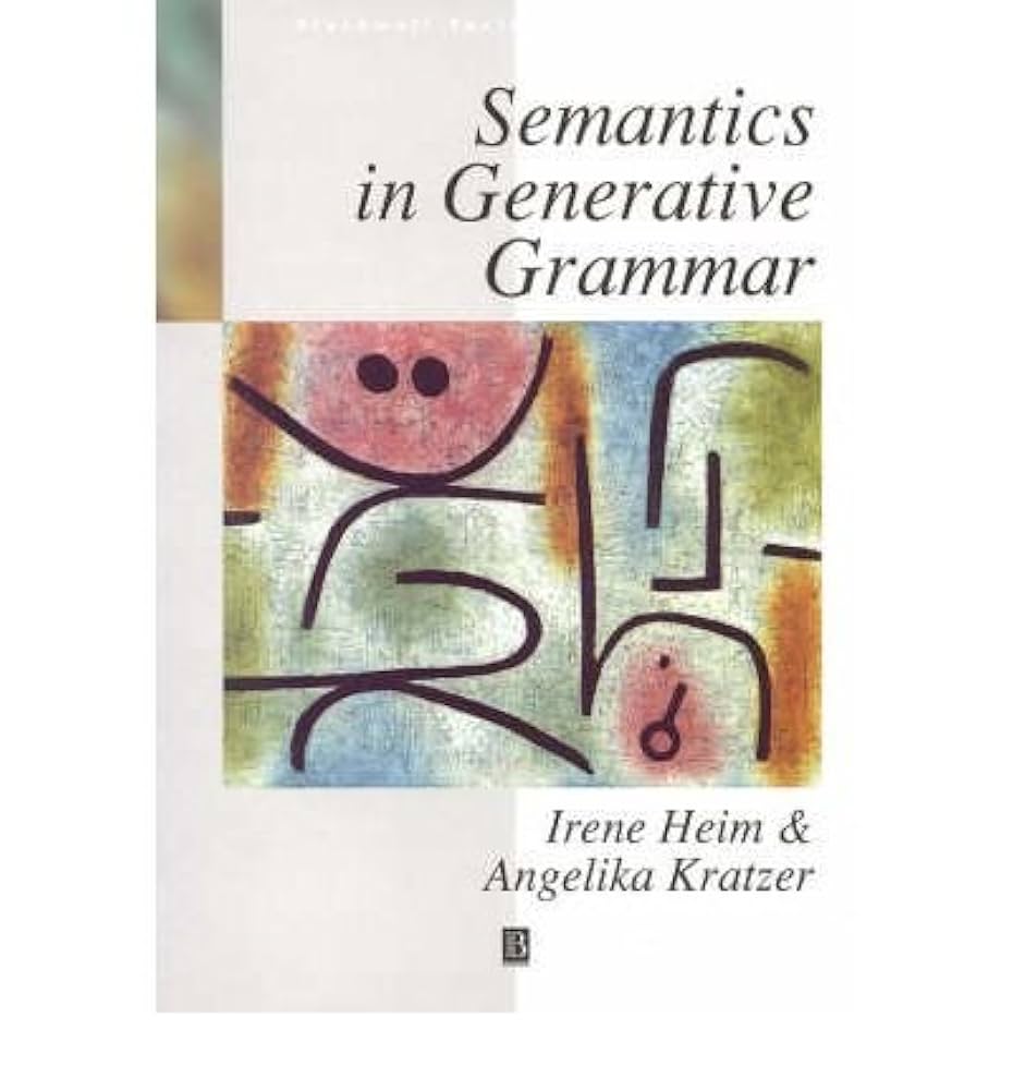 語学+参考書 Semantics in Generative Grammar Semantics in Generative Grammar)] [Author: Irene Heim